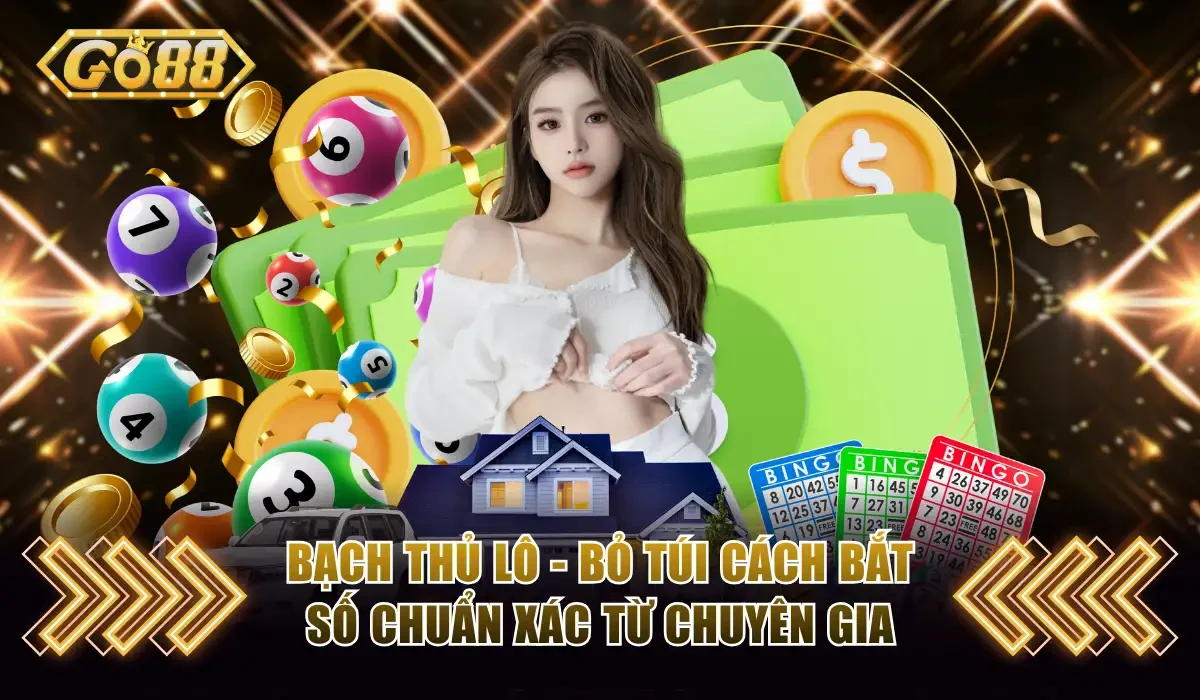 Bạch Thủ Lô - Bỏ Túi Cách Bắt Số Chuẩn Xác Từ Chuyên Gia 1 Bạch thủ lô